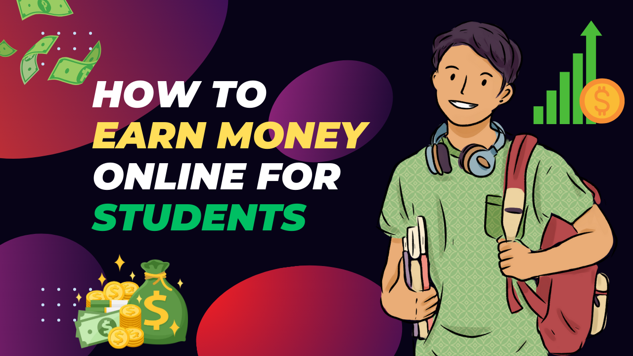 छात्रों के लिए ऑनलाइन पैसे कैसे कमाएं, How To Earn Money Online For Students, abcd